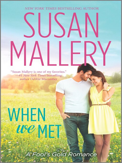 Title details for When We Met by Susan Mallery - Wait list